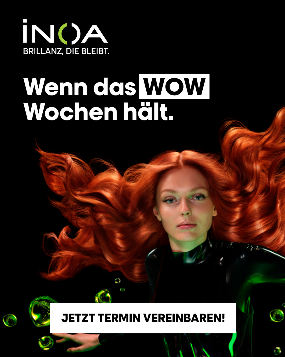 INOA-Kampagne: kupferrotes Haar und der Schriftzug ‚Wenn das WOW Wochen hält‘ – jetzt Termin vereinbaren
